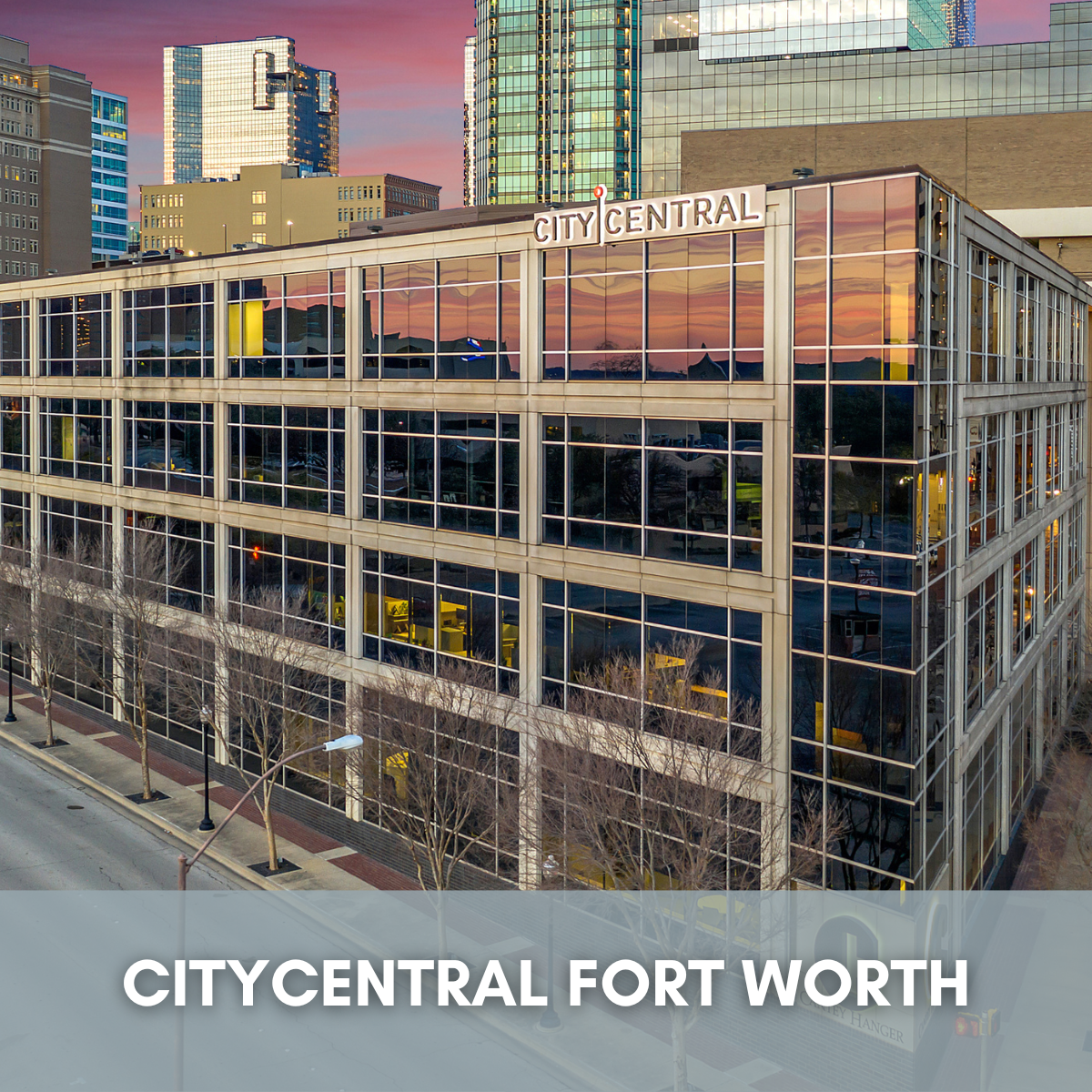 CITYCENTRAL FORT WORTH